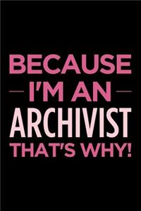 Because I'm an Archivist That's Why