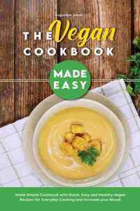 The Vegan Cookbook Made Easy