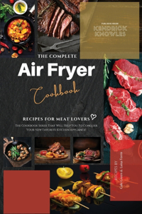 The Complete Air Fryer Cookbook