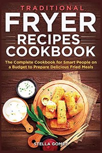 Traditional Fryer Recipes Cookbook