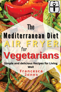 Mediterranean Diet Air Fryer for Vegetarians