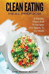 Clean Eating Meal Prep 2021