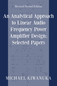 An Analytical Approach to Linear Audio Frequency Power Amplifier Design