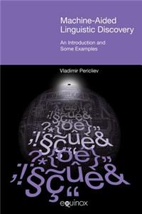 Machine-Aided Linguistic Discovery