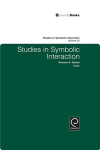 Studies in Symbolic Interaction, Volume 34