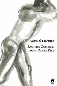 Laoithe Cumainn Agus Dánta Eile