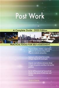 Post Work A Complete Guide - 2020 Edition