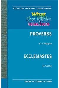 What the Bible Teaches - Proverbs Ecclesiastes