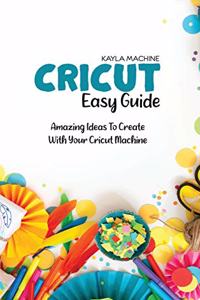 Cricut Easy Guide