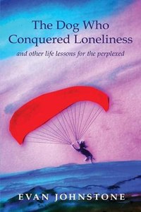 Dog Who Conquered Loneliness