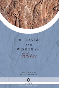 The Maxims and Wisdom of Khikar