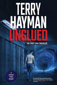 Unglued: The First Time Traveler