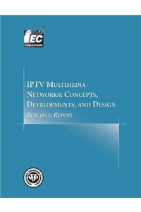 IPTV Multimedia Networks