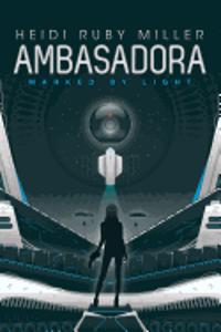 Ambasadora Book One - Marked By Light