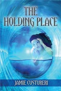The Holding Place