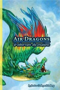 Air Dragons & Other Rare Sky Creatures