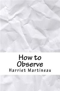 How to Observe