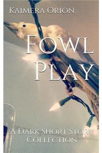 Fowl Play