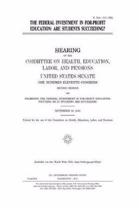 The Federal Investment in For-Profit Education
