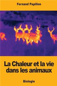 Chaleur et la vie dans les animaux