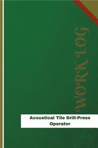 Acoustical Tile Drill-Press Operator Work Log