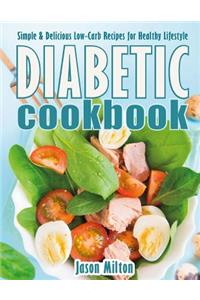 Diabetic Cookbook: Simple & Delicious Low-Carb Recipes for Healthy Lifestyle