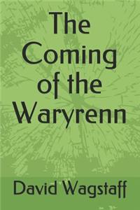 Coming of the Waryrenn