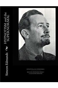 HYPNOTISM and the SUPERNORMAL