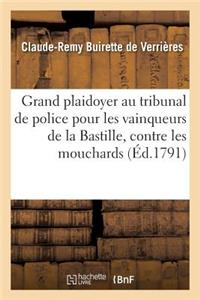 Grand plaidoyer au tribunal de police pour les vainqueurs de la Bastille, contre les mouchards