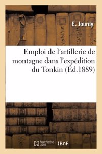 Emploi de l'Artillerie de Montagne Dans l'Expédition Du Tonkin