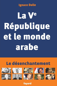 La Ve Republique et le monde arabe