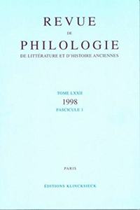 Revue de Philologie, de Litterature Et d'Histoire Anciennes Volume 72