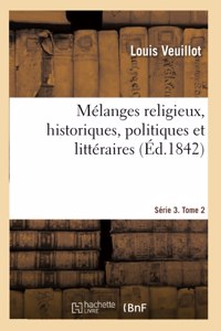 Mélanges Religieux, Historiques, Politiques Et Littéraires. Série 3. Tome 2