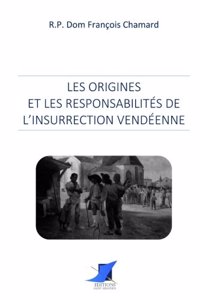 Les origines et les responsabilités de l'insurrection vendéenne
