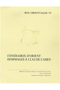 Itineraires d'Orient. Hommage a CL. Cahen