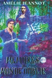 Mémoires d'un Monde Oublié Tome 2