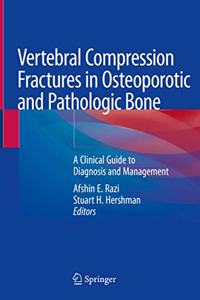 Vertebral Compression Fractures in Osteoporotic and Pathologic Bone