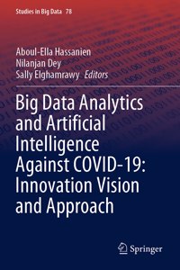 Big Data Analytics and Artificial Intelligence Against Covid-19: Innovation Vision and Approach