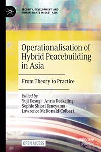 Operationalisation of Hybrid Peacebuilding in Asia