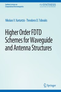 Higher-Order Fdtd Schemes for Waveguides and Antenna Structures