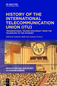 History of the International Telecommunication Union (Itu)