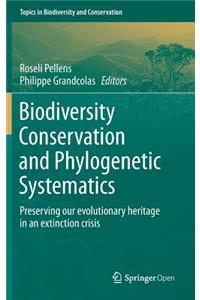 Biodiversity Conservation and Phylogenetic Systematics