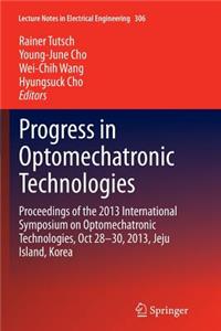 Progress in Optomechatronic Technologies