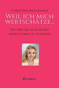 Weil ich mich wertschätze...