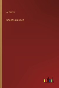 Scenas da Roca