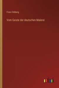 Vom Geiste der deutschen Malerei