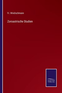 Zoroastrische Studien