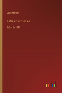 Tableaux et statues