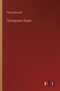King Bee's Dream