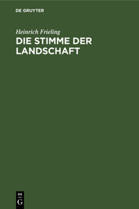 Die Stimme Der Landschaft: Begreifen Und Erleben Der Tierstimme Vom Biologischen Standpunkt